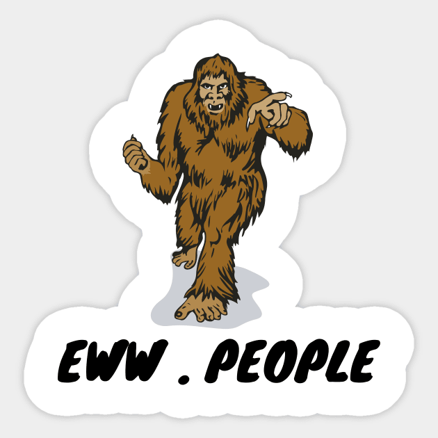 bigfoot eww. people Sticker by IJMI